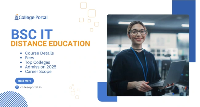 BSc IT Distance Education: Course Details, Fees, Top Colleges, Admission 2025 & Career Scope BSc IT Distance Education: Course Details, Fees, Top Colleges, Admission 2025 & Career Scope