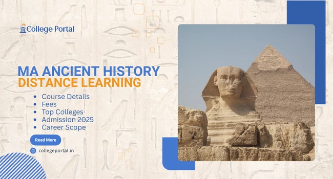 MA Ancient History Distance Education: Fees, Syllabus, Top Colleges like IGNOU, Eligibility, Career Scope & Admission 2025 MA Ancient History Distance Education: Fees, Syllabus, Top Colleges like IGNOU, Eligibility, Career Scope & Admission 2025