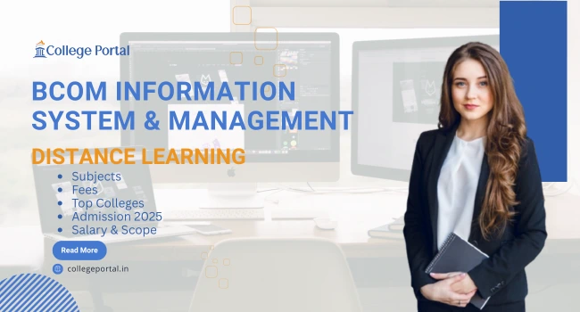 BCom Information System and Management: ODL Course Details, Subjects, Fees, Top Colleges, Admission 2025, Salary, Fees, Job Opportunities & Scope BCom Information System and Management: ODL Course Details, Subjects, Fees, Top Colleges, Admission 2025, Salary, Fees, Job Opportunities & Scope