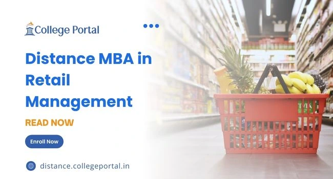 Distance MBA in Retail Management in India: Fees, Eligibility Criteria
