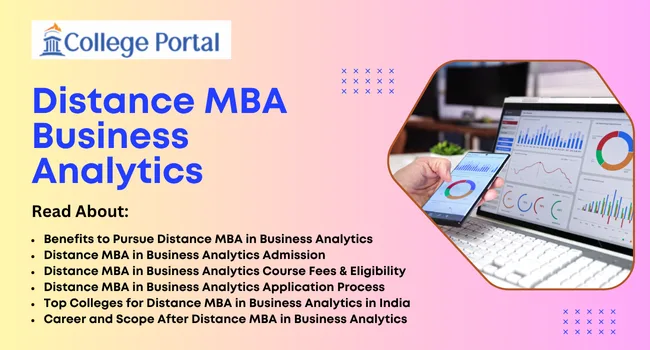 Distance MBA in Business Analytics Course: Admission 2025, Fees, Eligibility, Top Universities in India, Career & Scope Distance MBA in Business Analytics Course: Admission 2025, Fees, Eligibility, Top Universities in India, Career & Scope