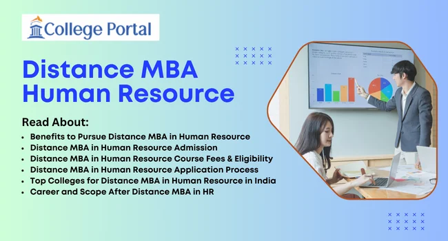 Distance MBA in Human Resource: Admission 2025, Eligibility, Fees, Top Colleges & Career Scope Distance MBA in Human Resource: Admission 2025, Eligibility, Fees, Top Colleges & Career Scope