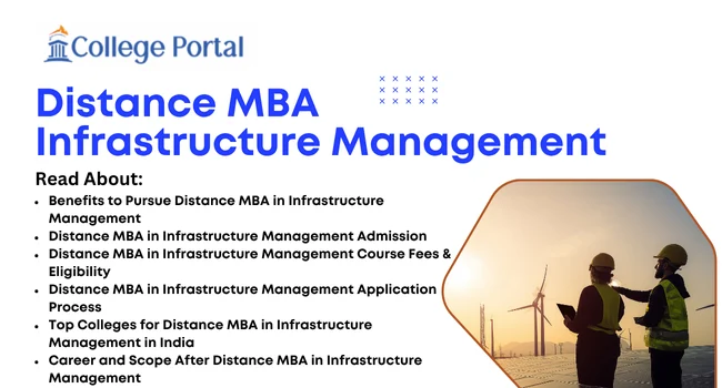 Distance MBA in Infrastructure Management Course Fees, Eligibility, Application Process, Career & Scope