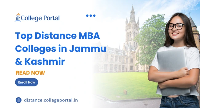 Top Distance MBA Colleges in Jammu & Kashmir: Fees, Colleges, Eligibility criteria & Admission 2025